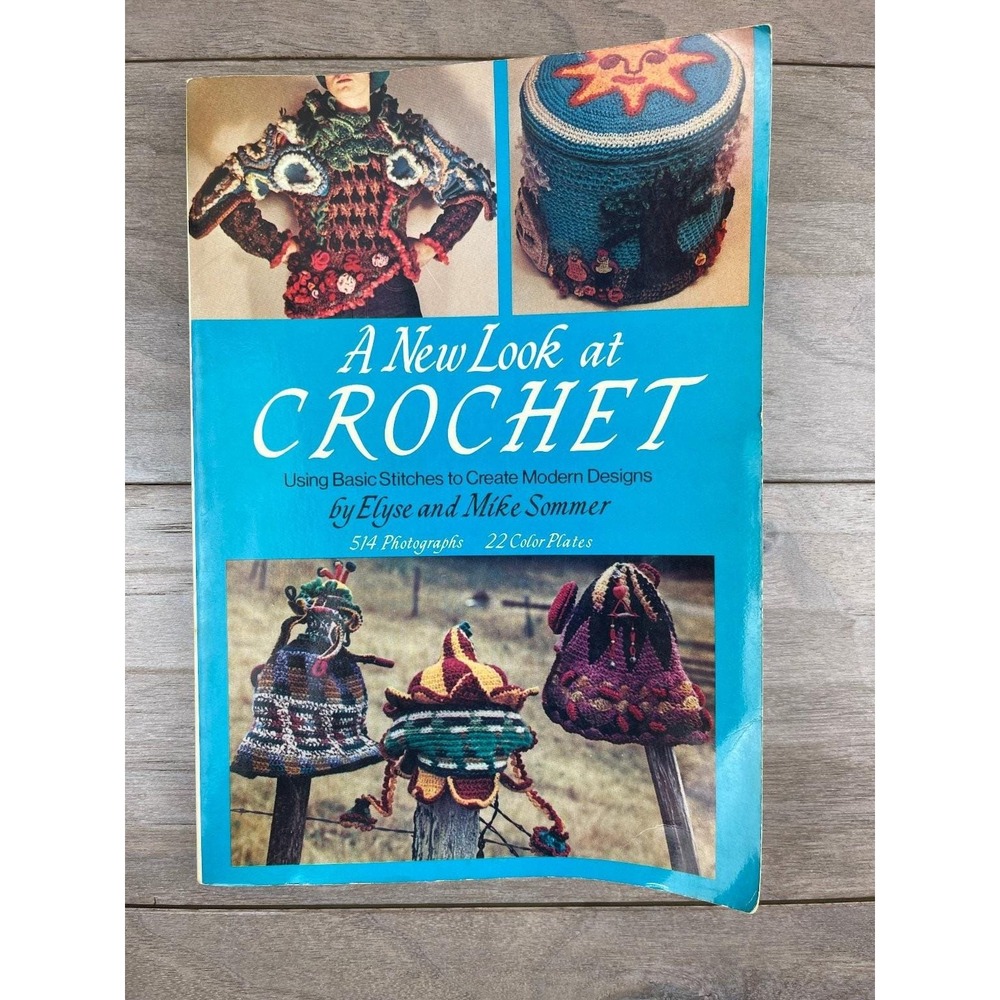 A New Look at Crochet Elyse Sommer 1975 2nd Printing Modern Designs